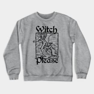 Witch Please (version 2, light) Crewneck Sweatshirt